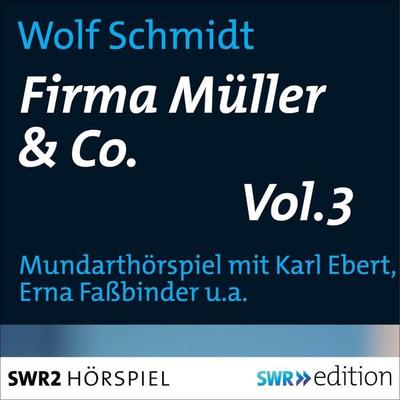 Firma Müller & Co. Vol.3 - Wolf Schmidt, Audio, 9783933668479
