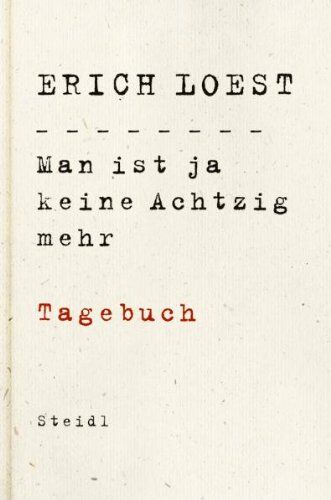 Erich Loest - Man ist ja keine Achtzig mehr: Tagebuch - Preis vom 09.10.2026 07:28:09 h