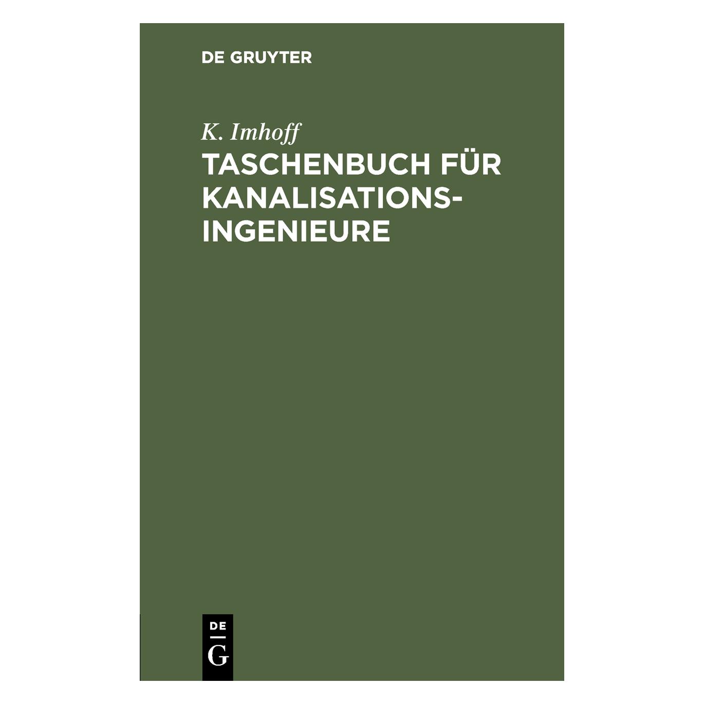 De Gruyter Imhoff:Taschenbuch für Kanalisationsing (Deutsch, Hardcover, K Imhoff, K. Imhoff) (67827042)