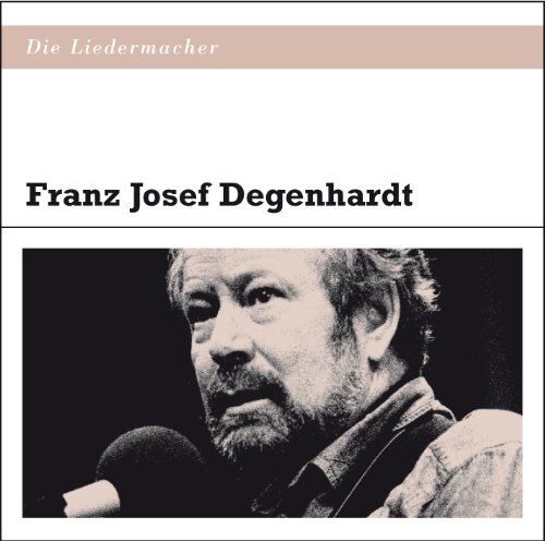 Degenhardt, Franz Josef - Die Liedermacher: Franz Josef Degenhardt - Preis vom 30.09.2026 09:01:18 h