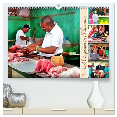 Metzgereien in Havanna (hochwertiger Premium Wandkalender 2027 DIN A2 quer), Kunstdruck in Hochglanz