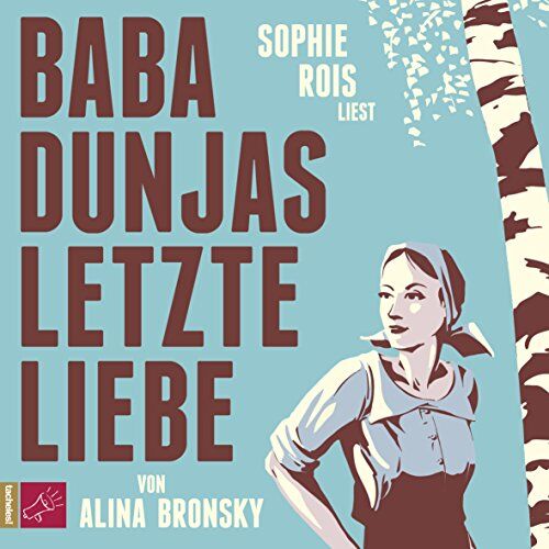Alina Bronsky - Baba Dunjas letzte Liebe - Preis vom 17.10.2026 19:25:27 h