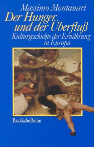 Massimo Montanari - Der Hunger und der Überfluß: Kulturgeschichte der Ernährung in Europa - Preis vom 30.09.2026 09:01:18 h