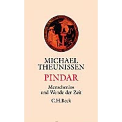 Pindar, Gebundene Ausgabe von Michael Theunissen, C.H. Beck, 978-3-406-46169-9