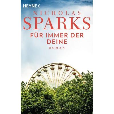 Für immer der Deine, Taschenbuch von Nicholas Sparks, Heyne, 978-3-453-42395-4