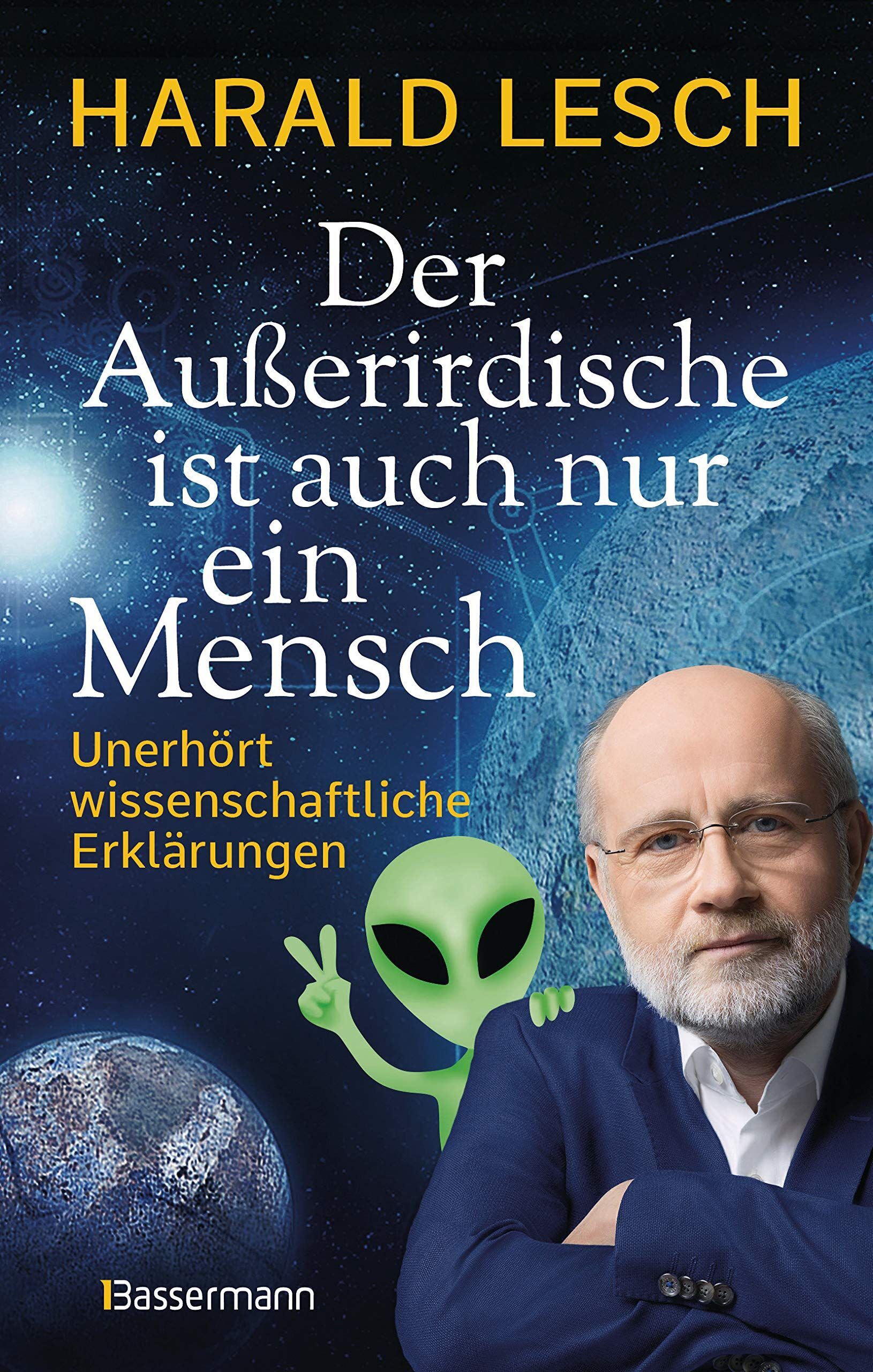 Harald Lesch - Der Außerirdische ist auch nur ein Mensch - Preis vom 17.10.2026 19:25:27 h