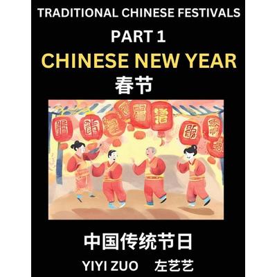 Chinese Festivals (Part 1) - Chinese New Year & Spring Festival, Chun Jie, Learn Chinese History, Language and Culture, Easy Mandarin Chinese Reading