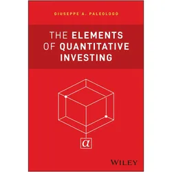 The Elements of Quantitative Investing, Sachbücher von Giuseppe A. Paleologo