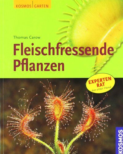 Thomas Carow - Fleischfressende Pflanzen: Mit Mein schöner Garten Profi-Tipps - Preis vom 01.10.2026 17:08:56 h