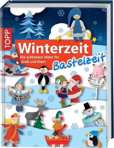 Winterzeit, Bastelzeit: Die schönsten Ideen für Groß und Klein (Die 101 schönsten Ideen) - Preis vom 14.10.2026 23:07:16 h
