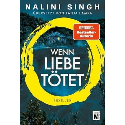 Wenn Liebe tötet, Taschenbuch von Nalini Singh, Edition M, 978-2-496-71719-8