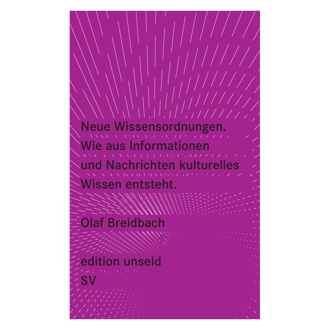 Suhrkamp Neue Wissensordnungen, Wie aus Informationen und Nachrichten kulturelles Wissen entsteht (Deutsch, Olaf Breidbach, 2008) (35137604)