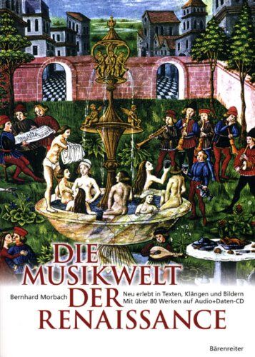 Bernhard Morbach - Die Musikwelt der Renaissance: Neu erlebt in Texten, Klängen und Bildern. Mit über 90 Werken auf Audio + Daten-CD - Preis vom 09.10.2026 07:28:09 h