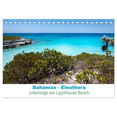 Bahamas-Eleuthera unterwegs am Lighthouse Beach (Tischkalender 2027 DIN A5 quer), CALVENDO Monatskalender