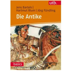 Die Antike, Fachbücher von Hartmut Blum, Jörg Fündling, Jens Bartels