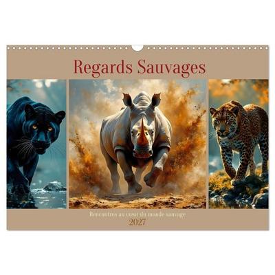 Regards Sauvages – Rencontres au cœur du monde sauvage (Calendrier mural 2027 DIN A3 vertical), CALVENDO calendrier mensuel