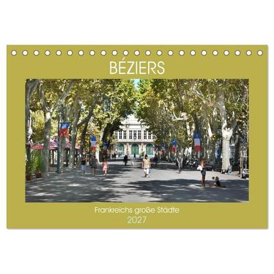 Frankreichs große Städte - Béziers (Tischkalender 2027 DIN A5 quer), CALVENDO Monatskalender