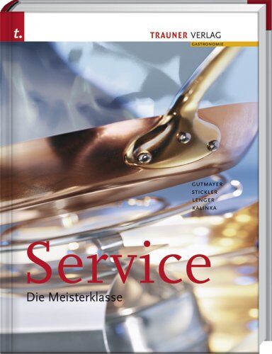 Wilhelm Gutmayer - Service. Die Meisterklasse - Preis vom 11.10.2026 03:10:56 h