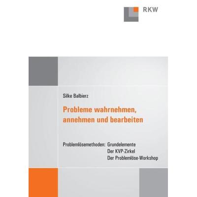 Probleme wahrnehmen, annehmen und bearbeiten., Taschenbuch von Silke Balbierz, Verlag Wissenschaft & Praxis, 978-3-89644-264-2