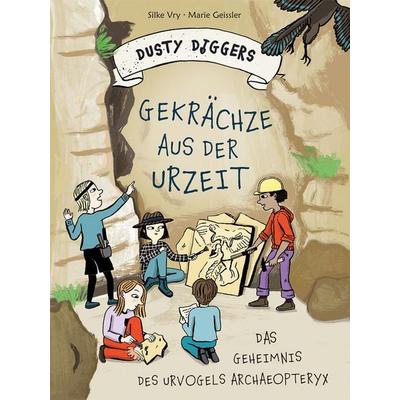 Gekrächze aus der Urzeit, Gebundene Ausgabe von Silke Vry,Marie Geissler, E. A. Seemann in E. A. Seemann Henschel GmbH & Co. KG, 978-3-86502-460-2