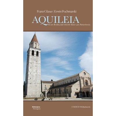 Aquileia, Taschenbuch von Franz Glaser,Erwin Pochmarski, Hermagoras, 978-3-7086-1363-5