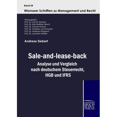 Sale-and-lease-back, Gebundene Ausgabe von Andreas Siebert, EHV Academicpress, 978-3-941482-45-6