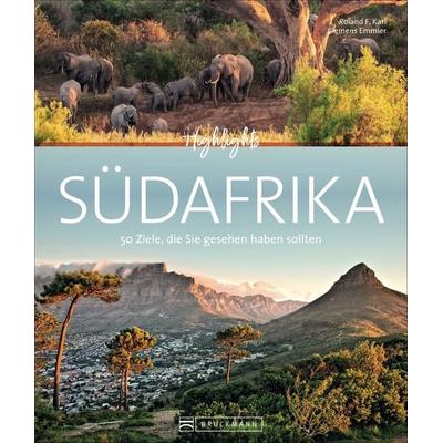 Highlights Südafrika, Gebundene Ausgabe von Roland F. Karl, Bruckmann, 978-3-7343-1981-5