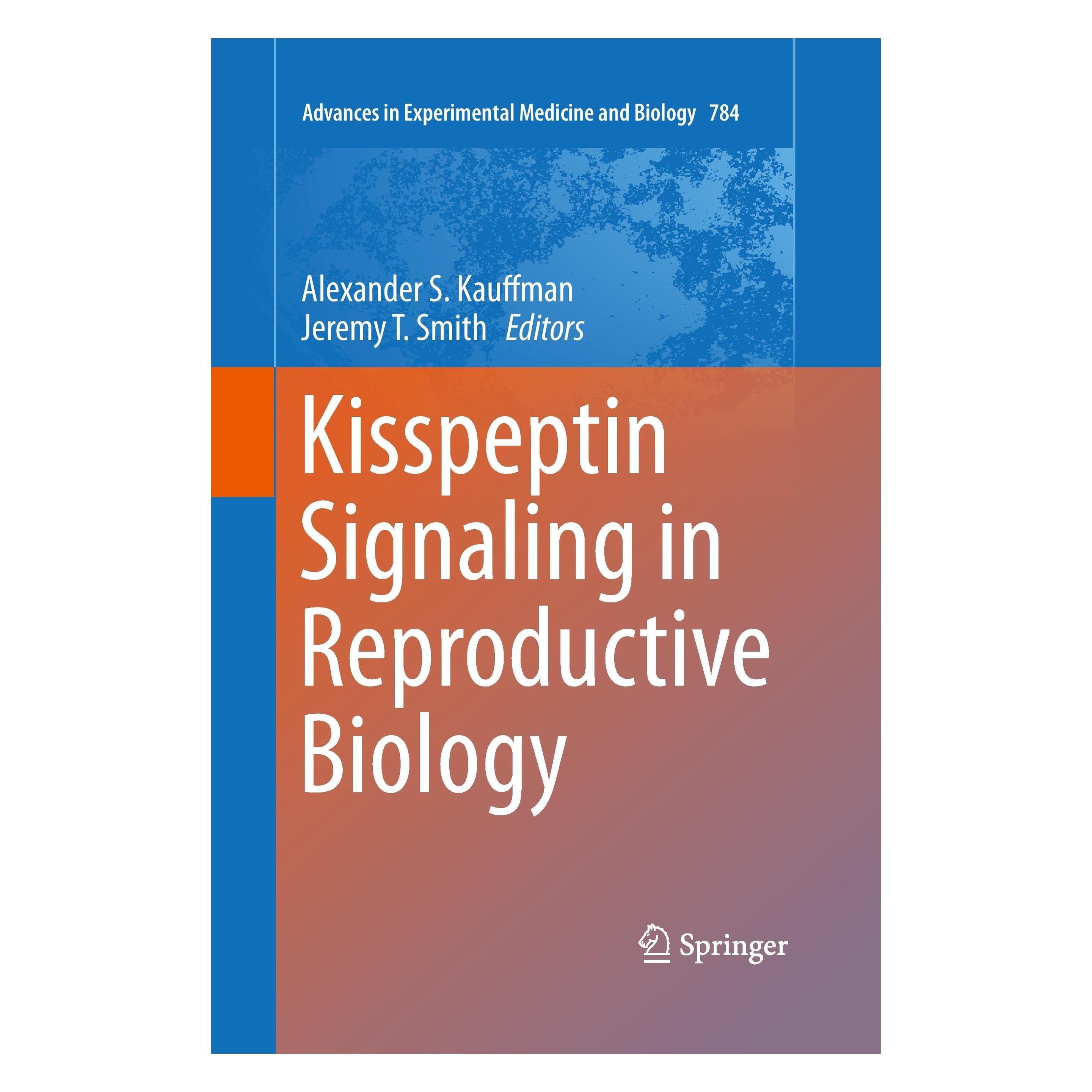 Springer Kisspeptin Signaling in Reproductive Biology (Englisch, Alexander S. Kauffman, Jeremy T. Smith) (25372686)