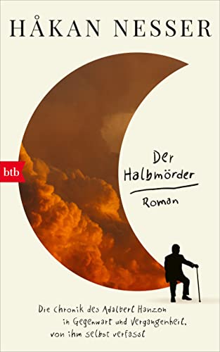 Håkan Nesser - Der Halbmörder: Die Chronik des Adalbert Hanzon in Gegenwart und Vergangenheit, von ihm selbst verfasst - Preis vom 12.10.2026 11:37:12 h