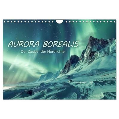 Aurora Borealis - Der Zauber der Nordlichter (Wandkalender 2027 DIN A4 quer), CALVENDO Monatskalender