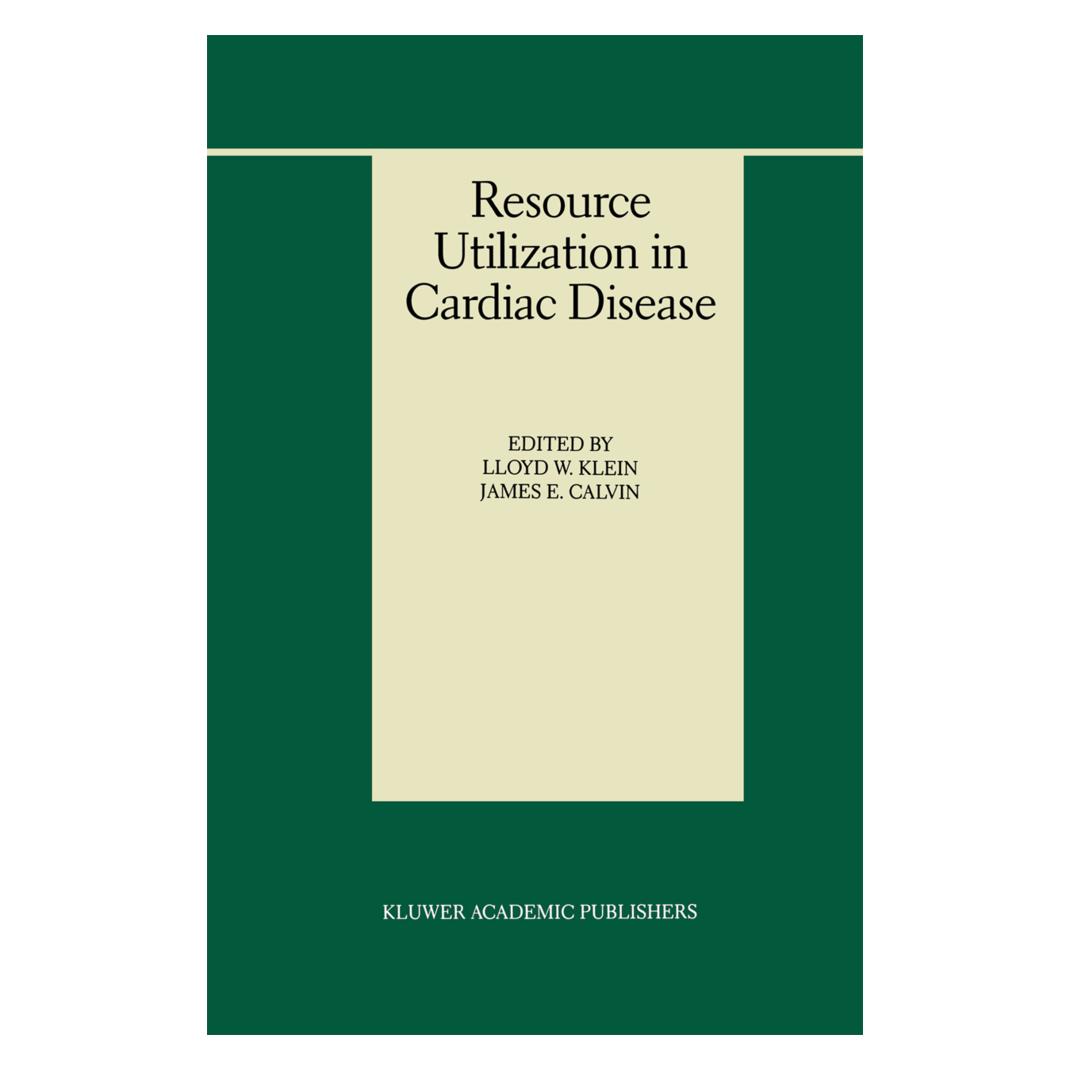 Springer Resource Utilization in Cardiac Disease (Englisch, Softcover, James E. Calvin, Lloyd W. Klein) (55520438)