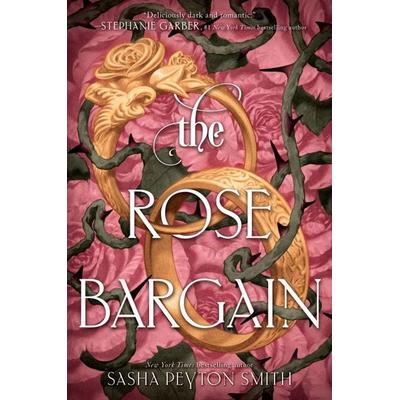 The Rose Bargain, Gebundene Ausgabe von Sasha Peyton Smith, Harper Collins Publ. USA