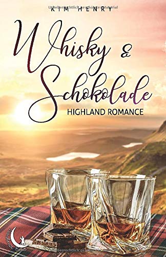 Kim Henry - Whisky und Schokolade: Highland Romance - Preis vom 04.10.2026 03:51:26 h
