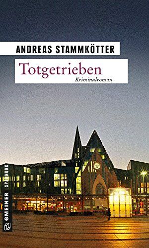 Andreas Stammkötter - Totgetrieben: Kriminalroman - Preis vom 30.09.2026 22:30:23 h