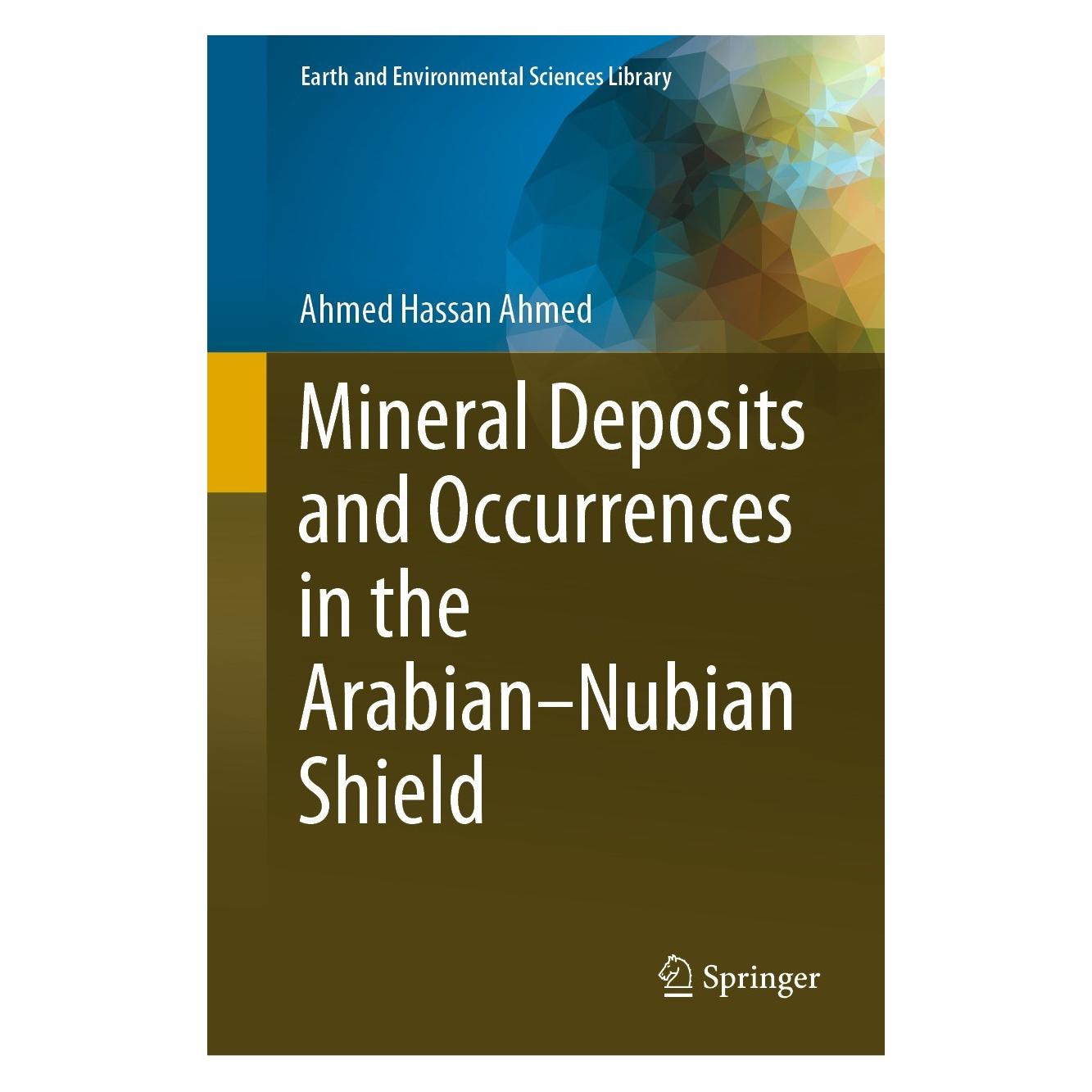 Springer Mineral Deposits and Occurrences in the Arabian-Nubian Shield (Englisch, Hardcover, Ahmed Hassan Ahmed) (9783030964429)