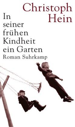 Christoph Hein - In seiner frühen Kindheit ein Garten: Roman - Preis vom 15.10.2026 23:06:25 h