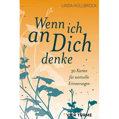 Wenn ich an Dich denke, von Linda Hüllbrock, Vier Türme, 978-3-7365-0520-9