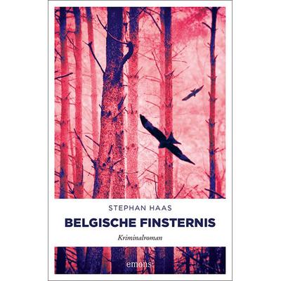 Belgische Finsternis, Taschenbuch von Stephan Haas, Emons Verlag, 978-3-7408-0912-6