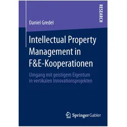 Intellectual Property Management in F&E-Kooperationen, Fachbücher von Daniel Gredel