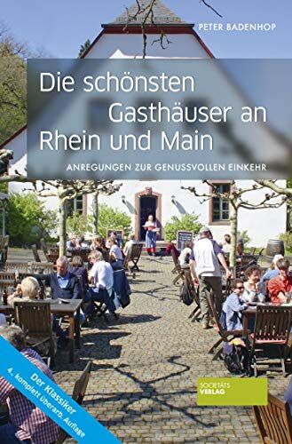 Peter Badenhop - Die schönsten Gasthäuser an Rhein und Main. Restaurantführer. Kulinarisch unterwegs in der Metropol-Region Rhein-Main. Tipps zur genussvollen Einkehr in und um Frankfurt. 4. akt. Auflage. - Preis vom 30.09.2026 09:01:18 h