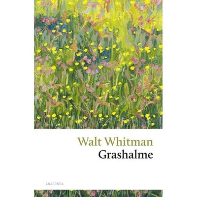 Grashalme, Gebundene Ausgabe von Walt Whitman, Anaconda, 978-3-86647-437-6
