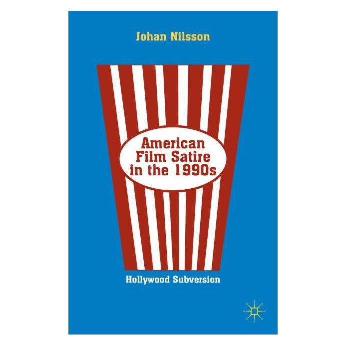 Palgrave Macmillan Nilsson:American Film Satire in the 199 (Englisch, Hardcover, J. Nilsson, Johan Nilsson) (63326212)