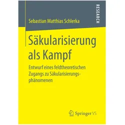 Säkularisierung als Kampf, Fachbücher von Sebastian Matthias Schlerka
