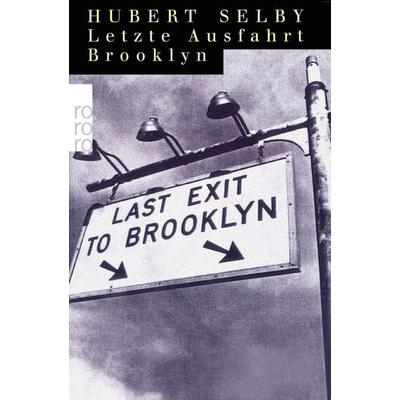 Letzte Ausfahrt Brooklyn, Taschenbuch von Hubert Selby, Rowohlt Taschenbuch, 978-3-499-11469-4