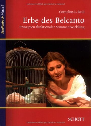 Reid, Cornelius Lawrence - Erbe des Belcanto: Prinzipien funktionaler Stimmentwicklung: Basis funktionaler Stimmentwicklung (Studienbuch Musik) - Preis vom 30.09.2026 09:01:18 h