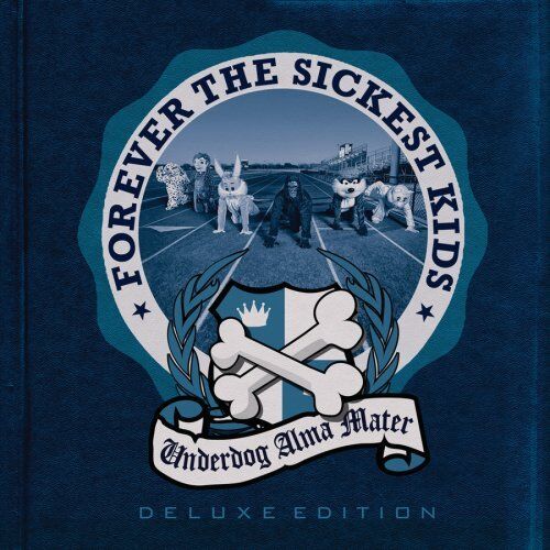 Forever the Sickest Kids - Underdog Alma Mater [Deluxe] - Preis vom 09.10.2026 07:28:09 h