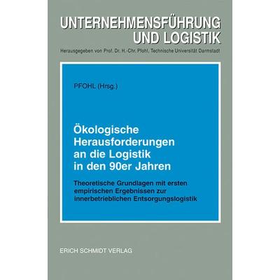 Ökologische Herausforderungen an die Logistik in den 90er Jahren, Taschenbuch von , Erich Schmidt Verlag, 978-3-503-03431-4
