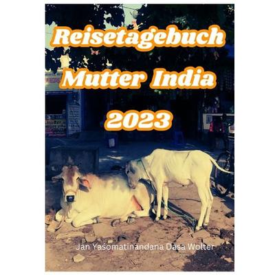 Transzendentale Tagebücher / Mutter India, Taschenbuch von Jan Wolter, Epubli, 978-3-7584-0081-0