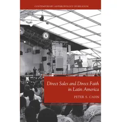 Direct Sales and Direct Faith in Latin America, Fachbücher von P. Cahn