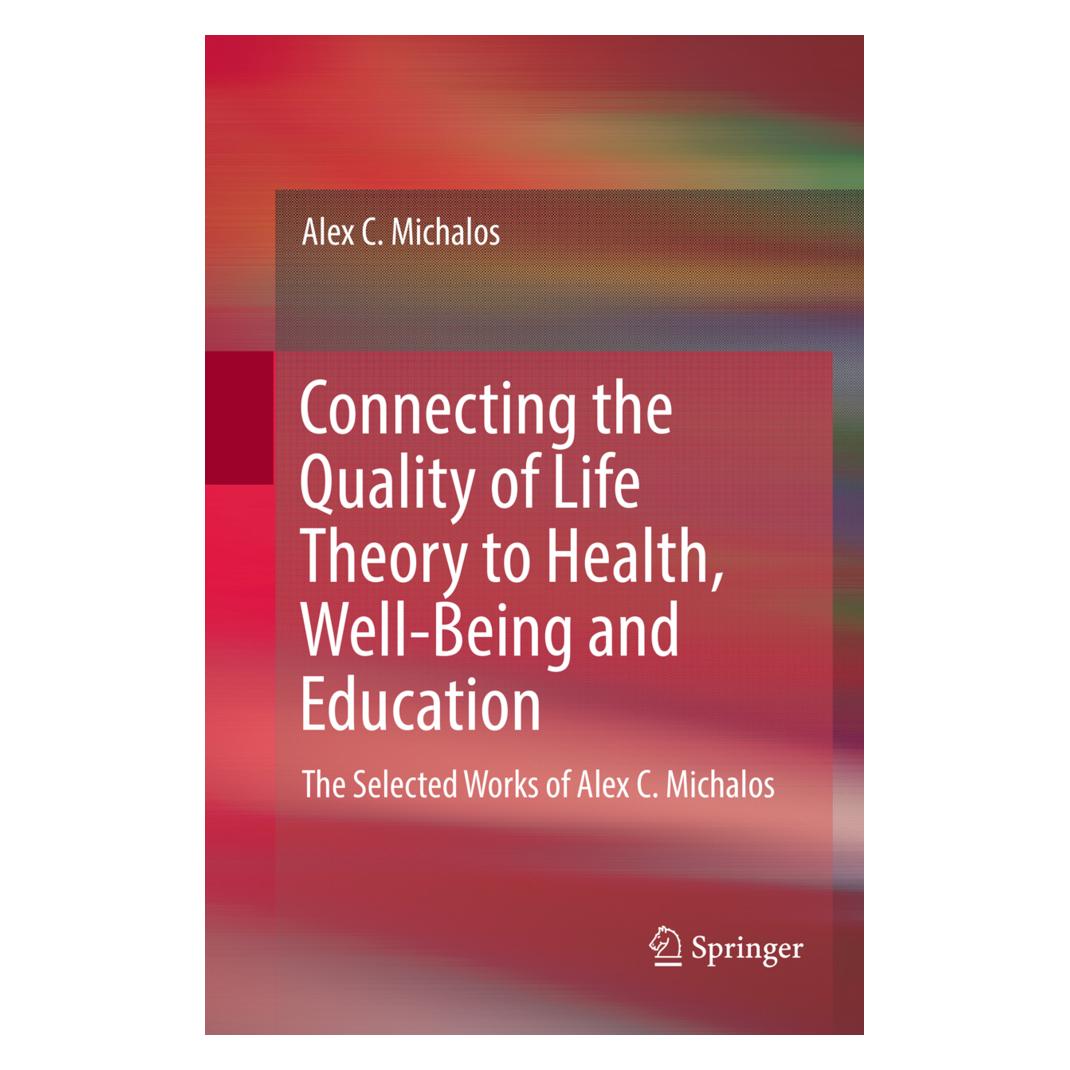 Springer Connecting the Quality of Life Theory to Health, Well-being and Education (Englisch, Softcover, Alex C. Michalos) (55998776)